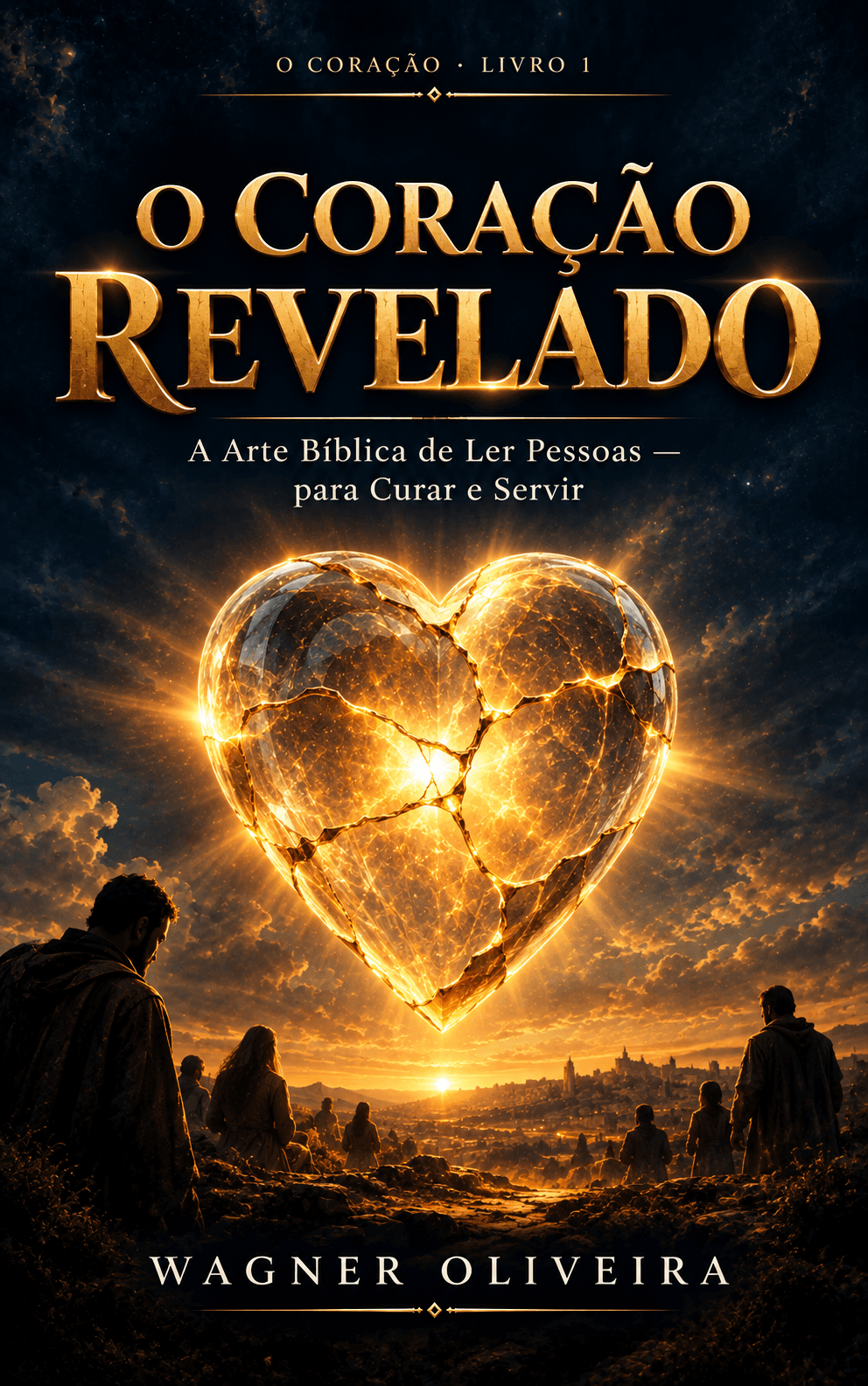 Capa oficial do livro O Coração Revelado - Wagner Oliveira
